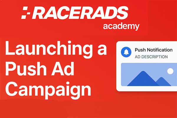  Launching a Push Ad Campaign